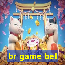 br game bet