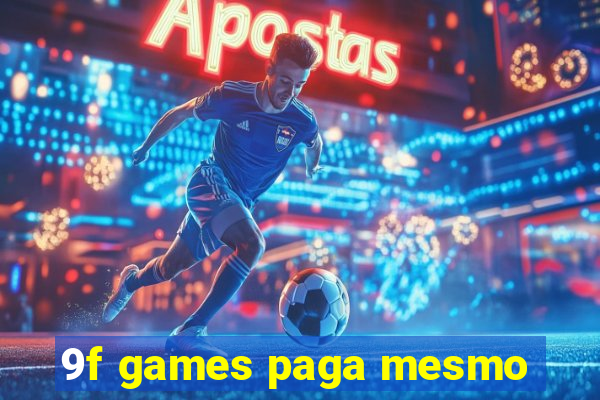 9f games paga mesmo