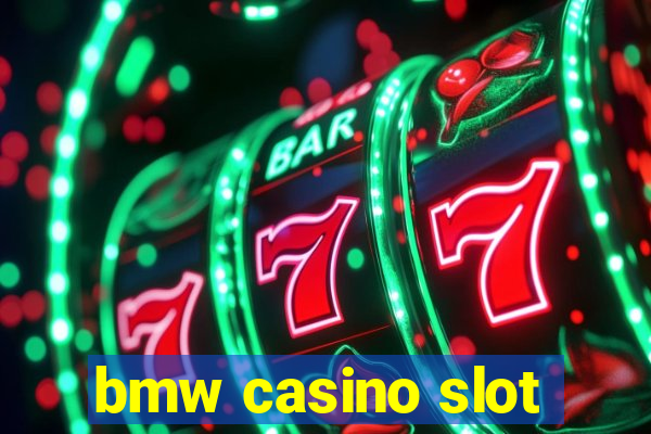 bmw casino slot