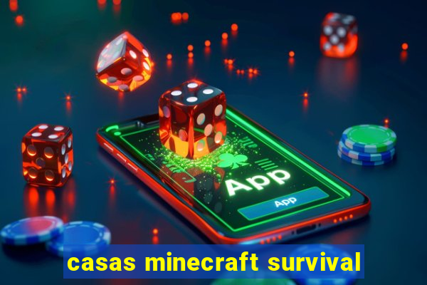 casas minecraft survival