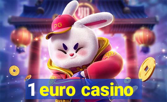 1 euro casino