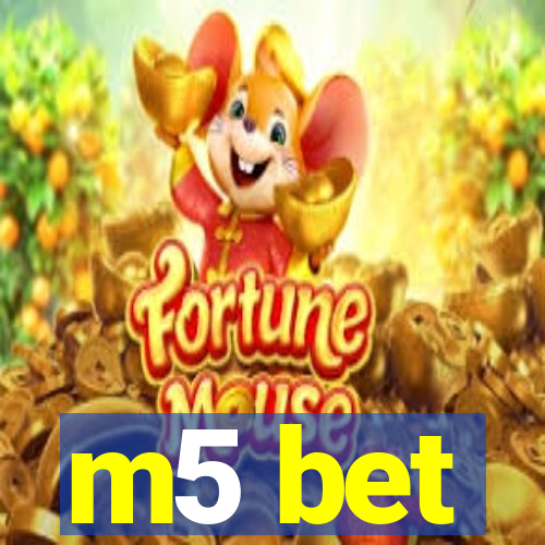 m5 bet