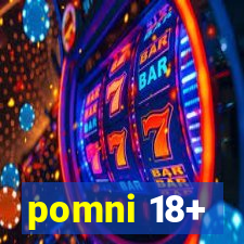 pomni 18+