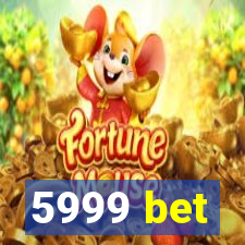 5999 bet