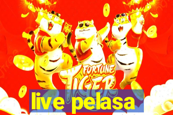 live pelasa