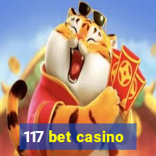 117 bet casino