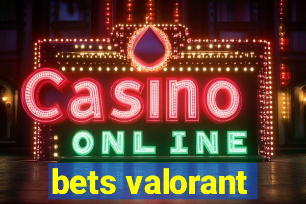 bets valorant