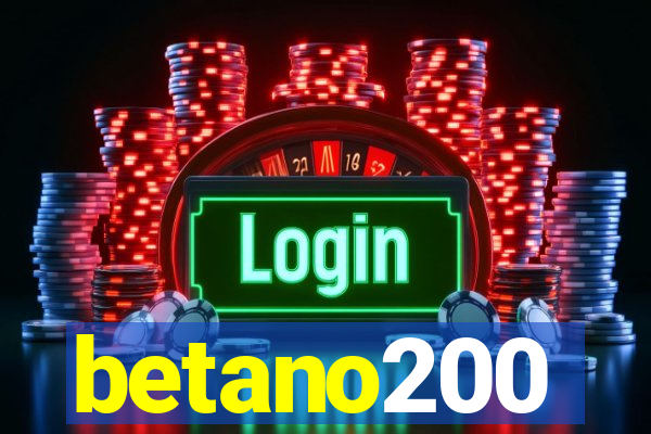 betano200