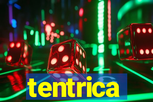 tentrica