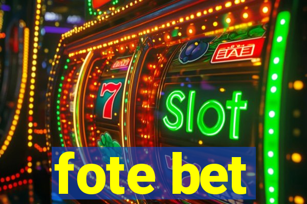 fote bet