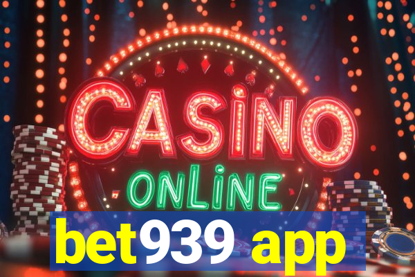 bet939 app