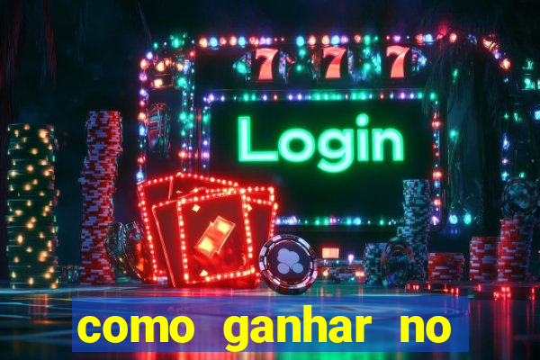 como ganhar no cassino online