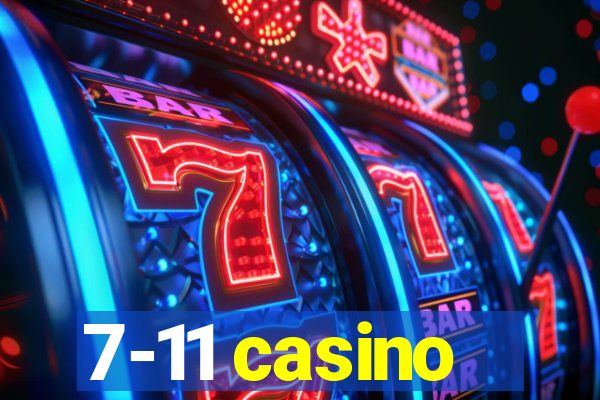 7-11 casino