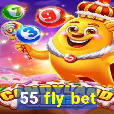 55 fly bet