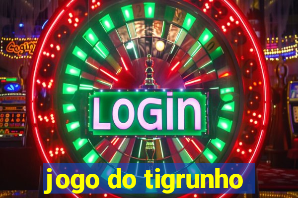 jogo do tigrunho