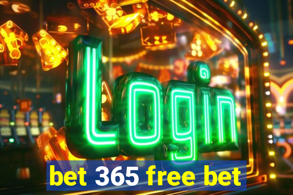 bet 365 free bet