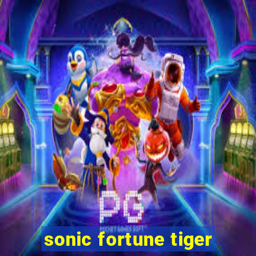 sonic fortune tiger