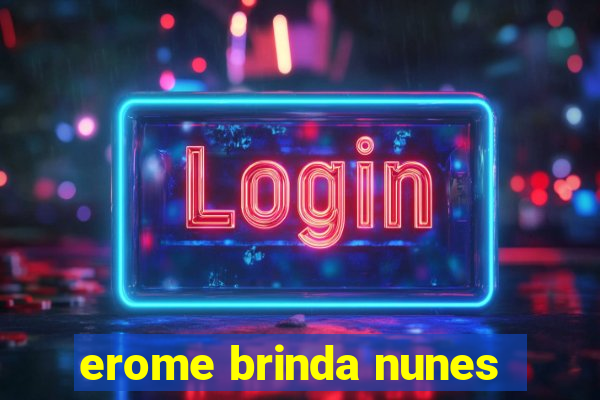 erome brinda nunes