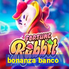 bonanza banco