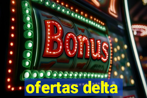 ofertas delta