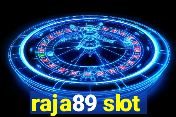 raja89 slot