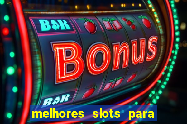 melhores slots para comprar bonus