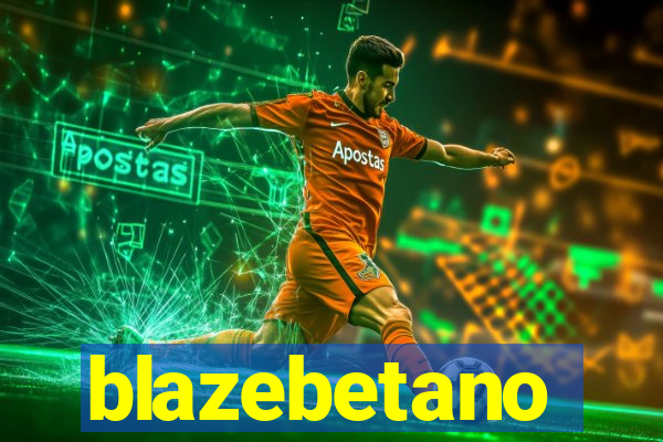 blazebetano