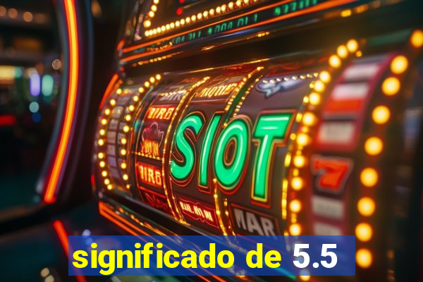 significado de 5.5