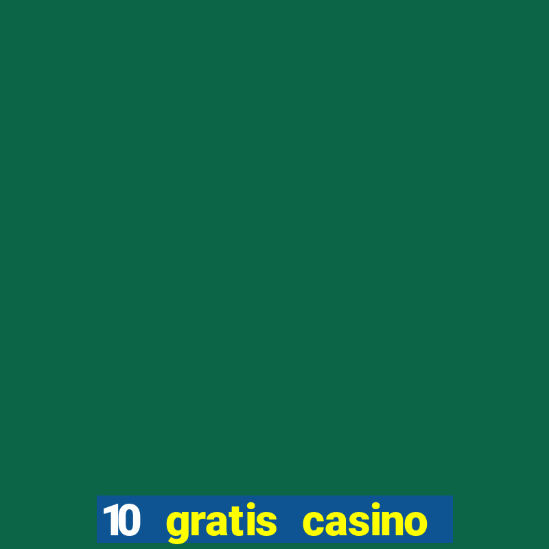 10 gratis casino uten innskudd