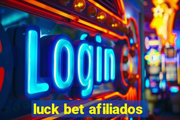 luck bet afiliados