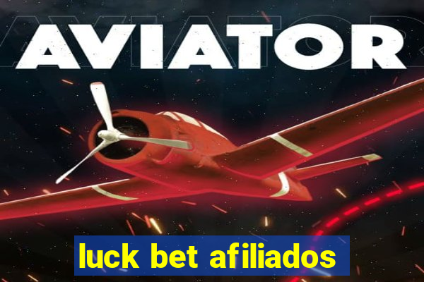 luck bet afiliados