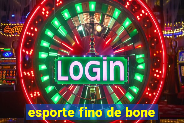 esporte fino de bone