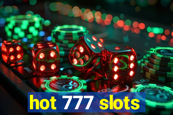 hot 777 slots