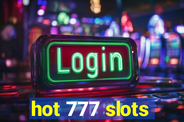 hot 777 slots