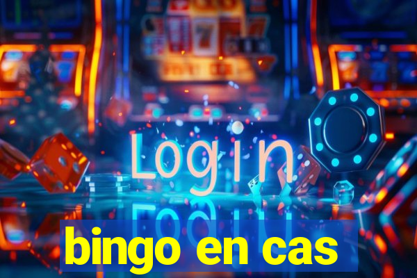 bingo en cas