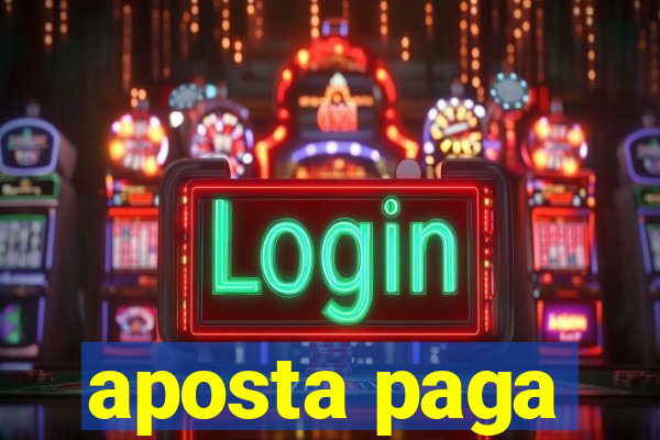 aposta paga