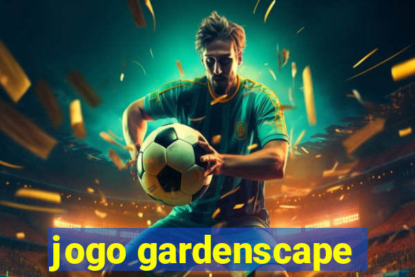 jogo gardenscape