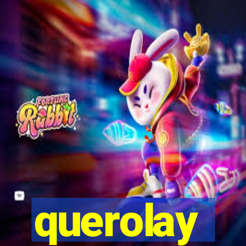 querolay