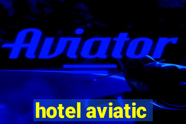 hotel aviatic