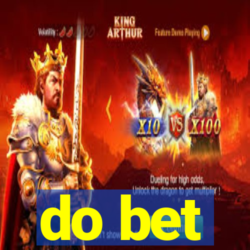 do bet