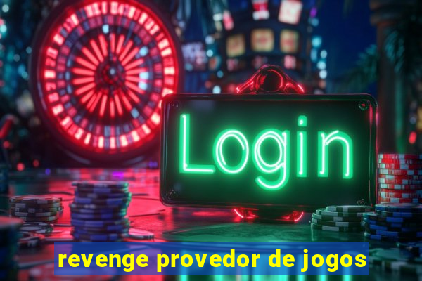 revenge provedor de jogos