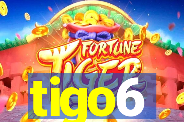 tigo6