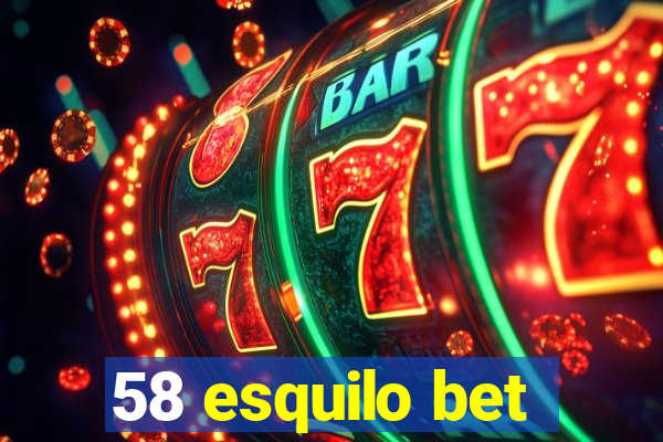 58 esquilo bet