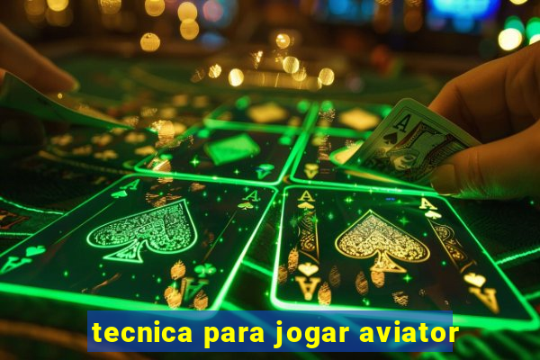 tecnica para jogar aviator