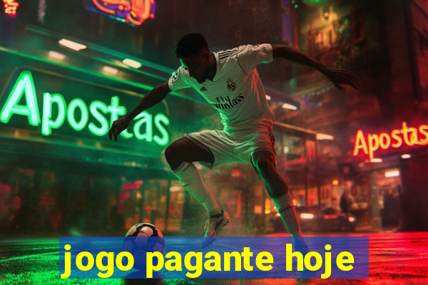 jogo pagante hoje