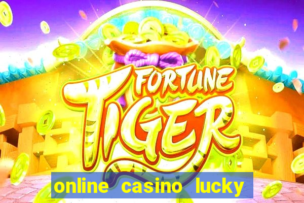 online casino lucky lady charm