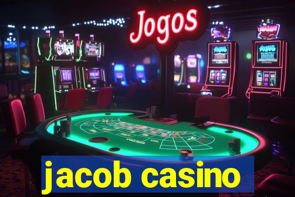 jacob casino