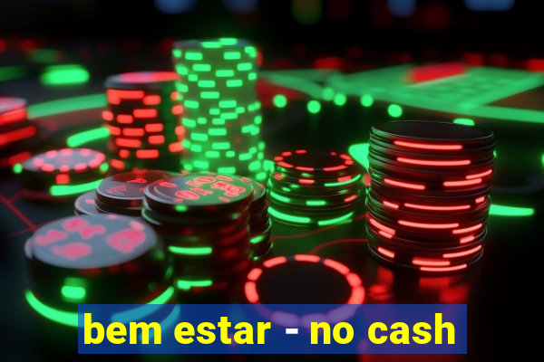 bem estar - no cash