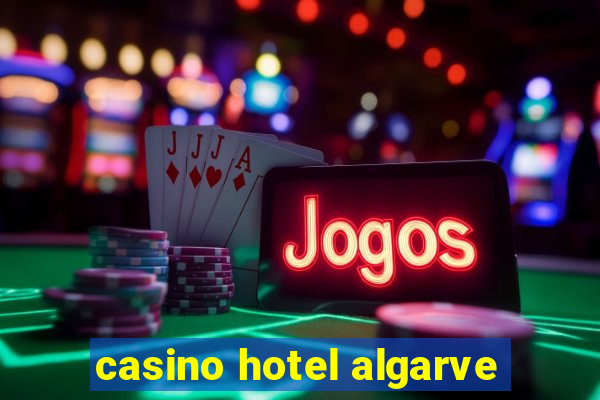 casino hotel algarve