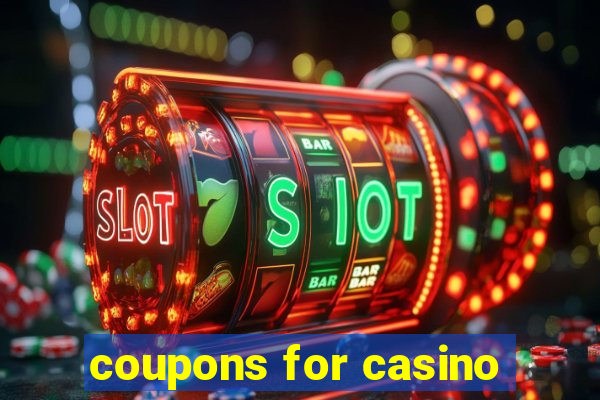 coupons for casino